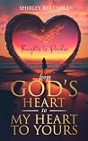 From God’s Heart to My Heart to Yours by Shirley Bertholf