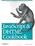 Javascript & DHTML Cookbook (03) by Goodman, Danny [Paperback (2003)]