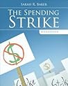 Sarah R. Baker: The Spending Strike Workbook (Paperback); 2013 Edition