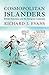 Cosmopolitan Islanders: British Historians and the European Continent by Richard J. Evans (2009-06-30)