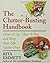 The Clutter-Busting Handbook: Clean It Up, Clear It Out, And Keep Your Life Clut