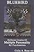Bluebird : Deliberate Creation of Multiple Personality by Psychiatrists Paperback – December 6, 2000