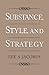 Substance, Style, and Strategy by Jacobus, Lee A. (1998) Paperback