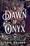 A Dawn of Onyx