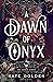 A Dawn of Onyx (The Sacred Stones, #1)