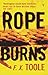Rope Burns by Toole, F X (2001) Paperback