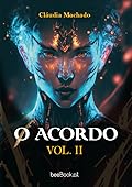 O Acordo - Volume II