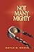 Not Many Mighty by Gayle D Erwin (2006-10-30)