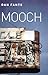 Mooch (Rebel Inc) by Dan Fante (2000-10-31)