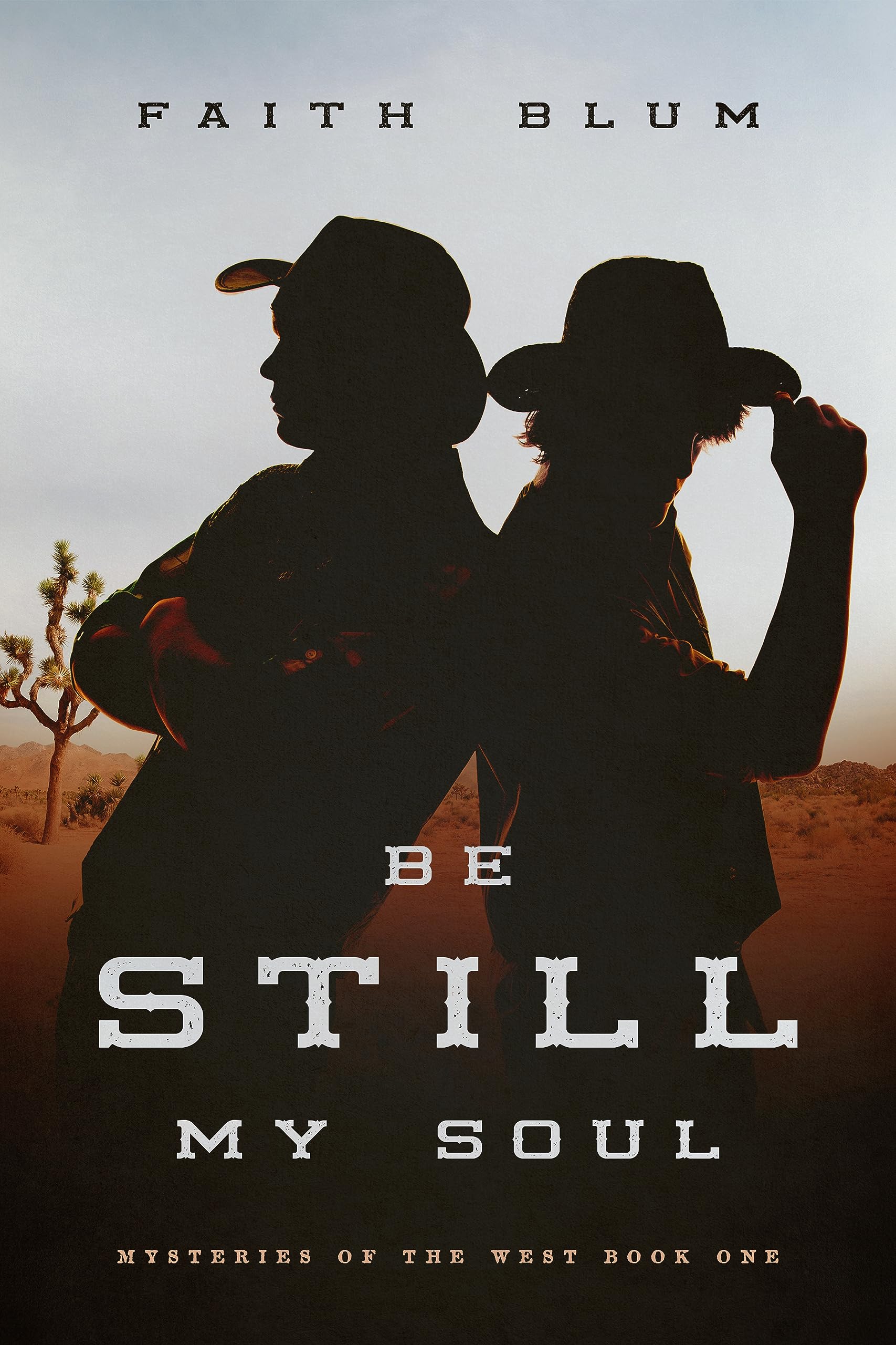 Be Still, My Soul (Mysteries of the West, #1)