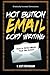 Hot Button E-Mail Copywriting: How to Write E-mails That Get Action by Scott Frothingham (2013-03-02)