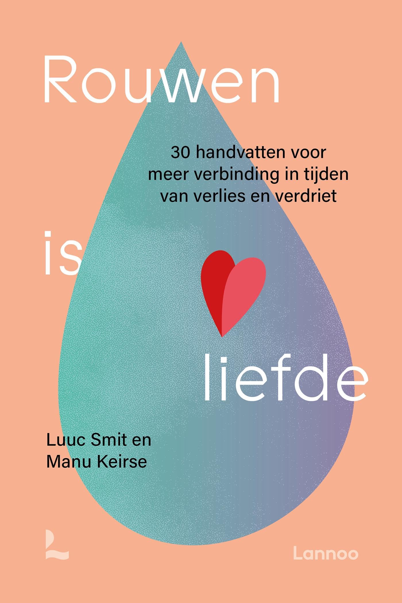 Rouwen is liefde (Dutch Edition)