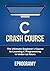 C: Crash Course - The Ultimate Beginner's Course to Learning C Programming in Under 12 Hours by Eprogramy (2016-01-11)