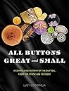 All Buttons Great and Small by Lucy Godoroja