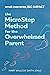 The MicroStep Method for the Overwhelmed Parent: small moments, BIG IMPACT