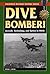 Dive Bomber!: Aircraft, Technology, and Tactics in World War II (Stackpole Military History Series) by Peter C. Smith (2008-03-10)