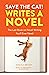 Save The Cat! Writes a Novel: The Last Book On Novel Writing You'll Ever Need