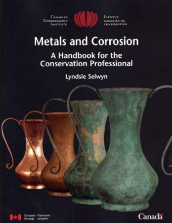 Metals and Corrosion: A Handbook for the Conservation Professional (Paperback)