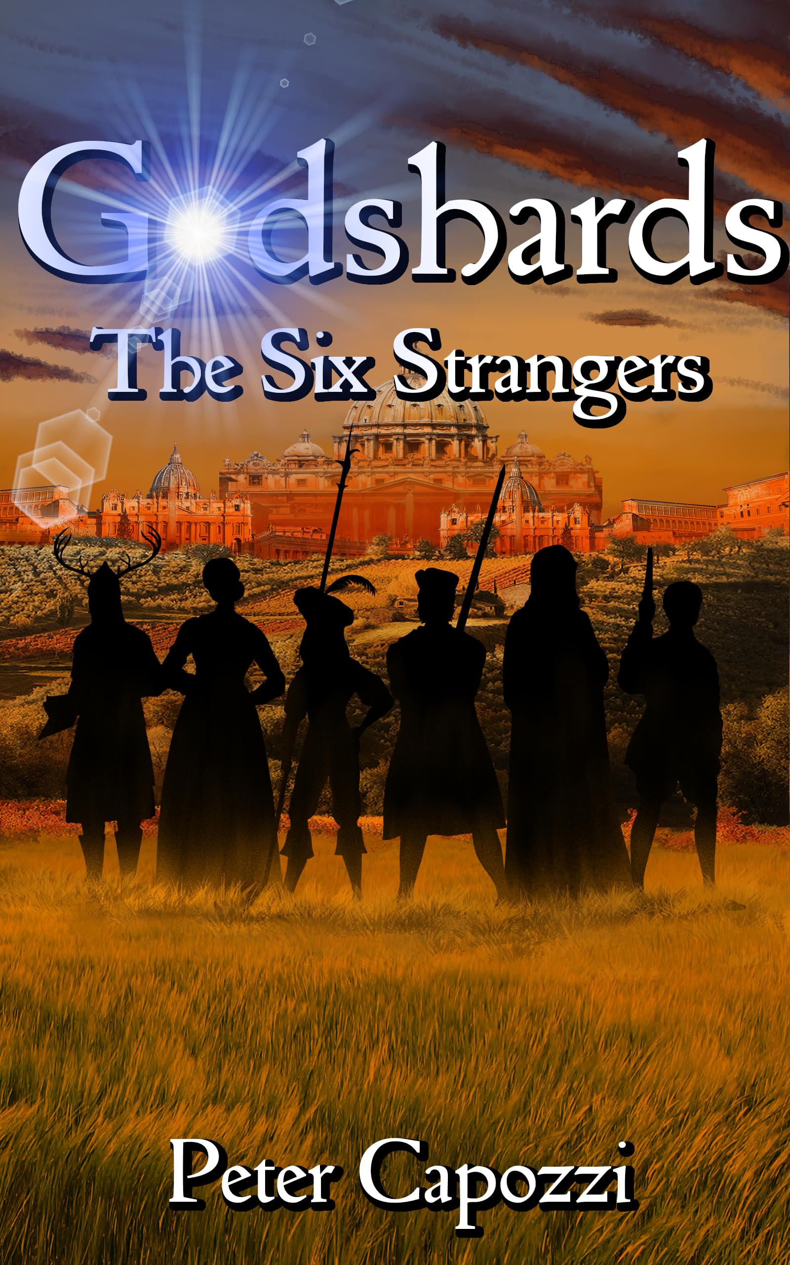 The Six Strangers (Godshards Series: Volume One)