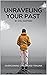 Unraveling The Past : Overc...