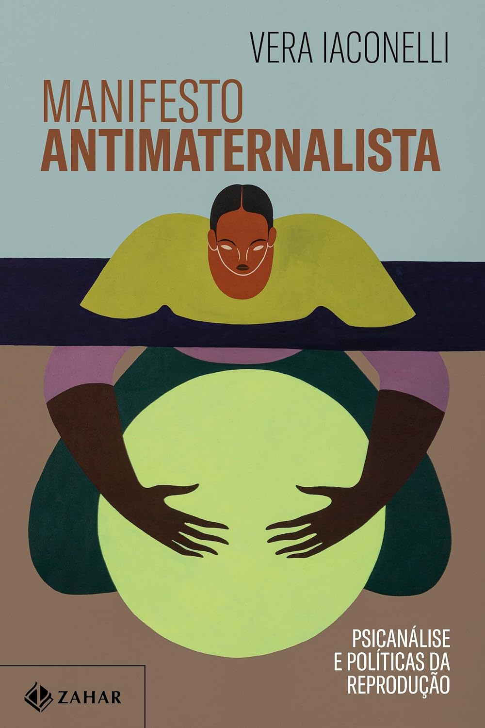 Manifesto antimaternalista: Psicanálise e políticas da reprodução