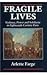 Fragile Lives: Violence, Power, and Solidarity in Eighteenth-Century Paris (Harvard Historical Studies) by Farge, Arlette(January 1, 1993) Paperback