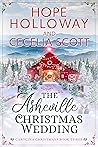 The Asheville Christmas Wedding by Hope Holloway The Asheville Christmas Wedding by Hope Holloway