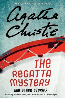 The Regatta Mystery and Other Stories[REGATTA MYST & OTHER STORIES][Paperback] (Paperback)