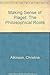 Making Sense of Piaget: The Philosophical Roots by Christine Atkinson (1983-12-08)
