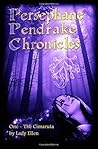 The Persephane Pendrake Chronicles: One - The Cimaruta by Lady Ellen (May 13,2010)