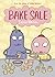 Bake Sale by Sara Varon (2011-08-30)