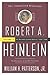 Robert A. Heinlein: In Dialogue with His Century, Vol. 2- The Man Who Learned Better, 1948-1988 1st edition by Patterson, William H. (2014) Hardcover