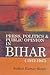 Press Politics and Public Opinion in Bihar 1912-1947 by Sudhir Kumar Singh