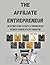 The Affiliate Entrepreneur:...