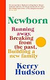 Newborn by Kerry Hudson
