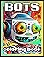 BOTS Coloring Book by Stacey Johnson
