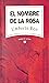 El Nombre de la Rosa (Narrativa Actual)