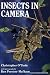 Insects in Camera by O'Toole, Christopher (1985) Hardcover