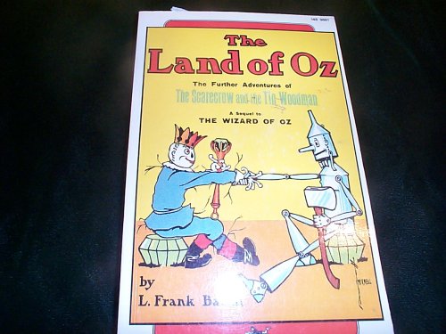The Land Of Oz: the further adventures of the scarecrow and the tin woodman