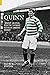 The Mighty Quinn: Jimmy Quinn: Jimmy Quinn, Celtic's First Goal Scoring Hero (Archive Photographs S.) by David W Potter (31-Mar-2005) Paperback