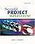 Successful Project Management by Gido, Jack, Clements, James P. [Cengage Learning,2008] [Hardcover] 3rd Edition