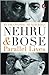 Nehru And Bose: Parallel Lives