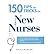 [(150 Tips and Tricks for New Nurses)] [Author by Unknown Author