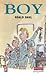Boy by Roald Dahl Boy by Roald Dahl