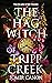 The Hag Witch of Tripp Creek