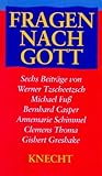 Fragen nach Gott: Sechs Beiträge (German Edition)