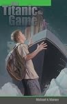 The Titanic Game by Mike Warner (2007-09-01) The Titanic Game by Mike Warner (2007-09-01)