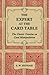 The Expert at the Card Table - The Classic Treatise on Card Manipulation by S. W. Erdnase (2014-08-20)