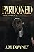 Pardoned by J.M. Downey (20...