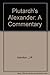 Plutarch's Alexander: A Commentary by J.R. Hamilton (1969-01-05)